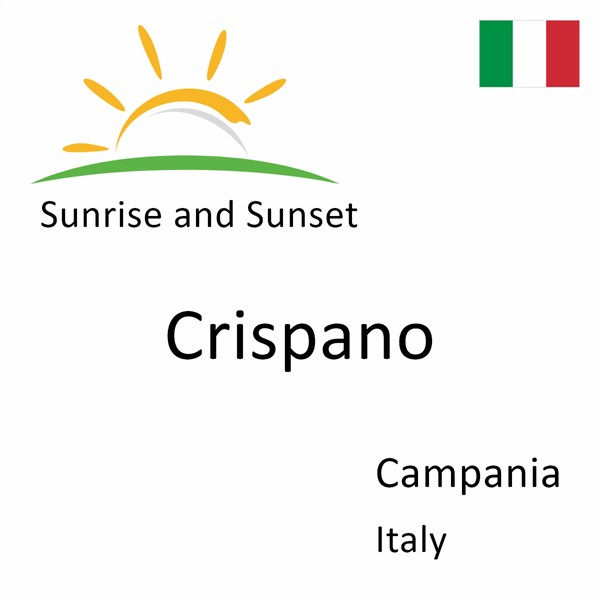 Sunrise and sunset times for Crispano, Campania, Italy