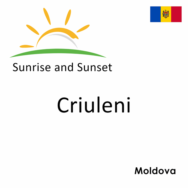 Sunrise and sunset times for Criuleni, Moldova