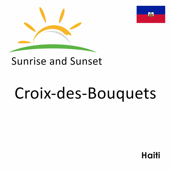 Sunrise and sunset times for Croix-des-Bouquets, Haiti
