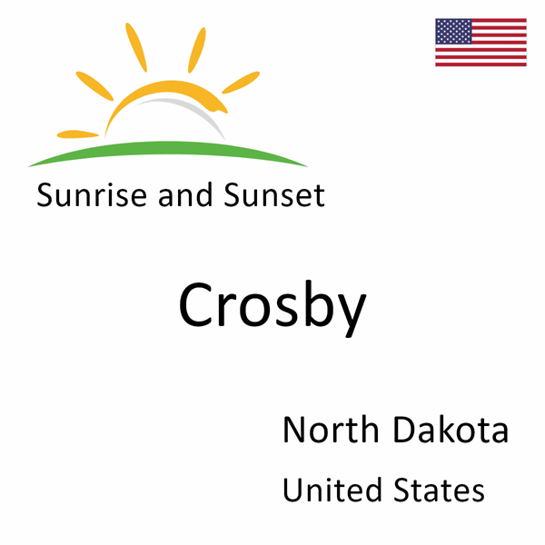 Sunrise and sunset times for Crosby, North Dakota, United States