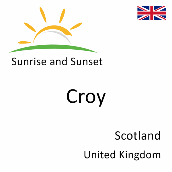 Sunrise and sunset times for Croy, Scotland, United Kingdom