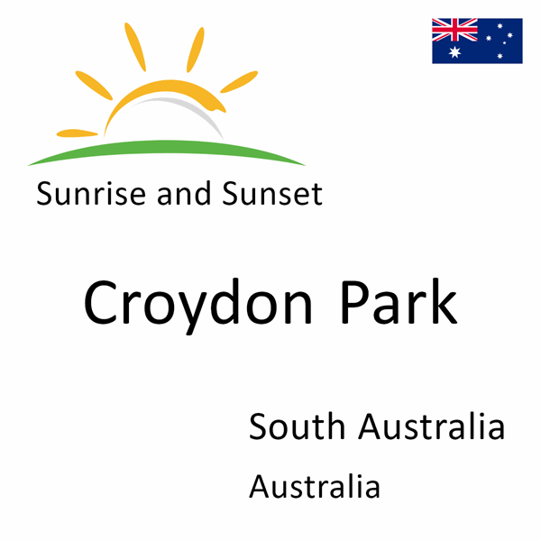 Sunrise and sunset times for Croydon Park, South Australia, Australia