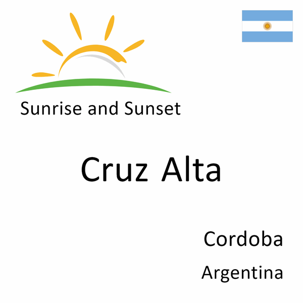 Sunrise and sunset times for Cruz Alta, Cordoba, Argentina