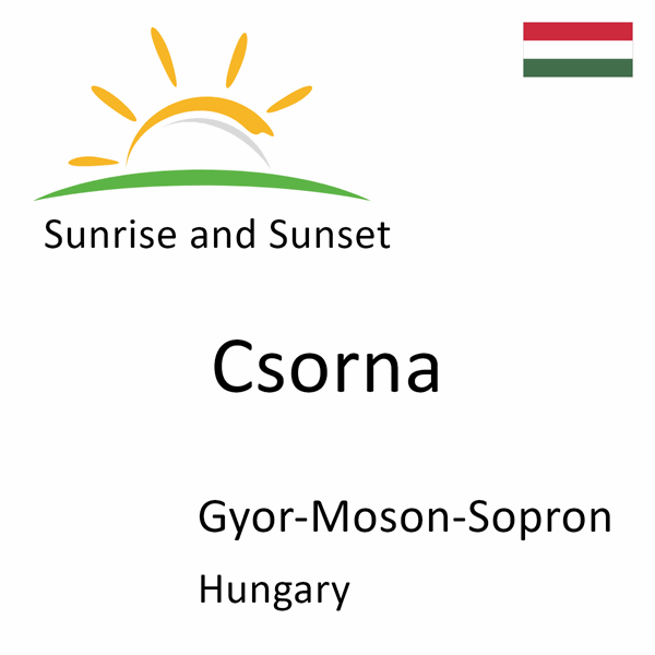 Sunrise and sunset times for Csorna, Gyor-Moson-Sopron, Hungary