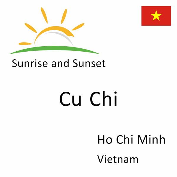 Sunrise and sunset times for Cu Chi, Ho Chi Minh, Vietnam