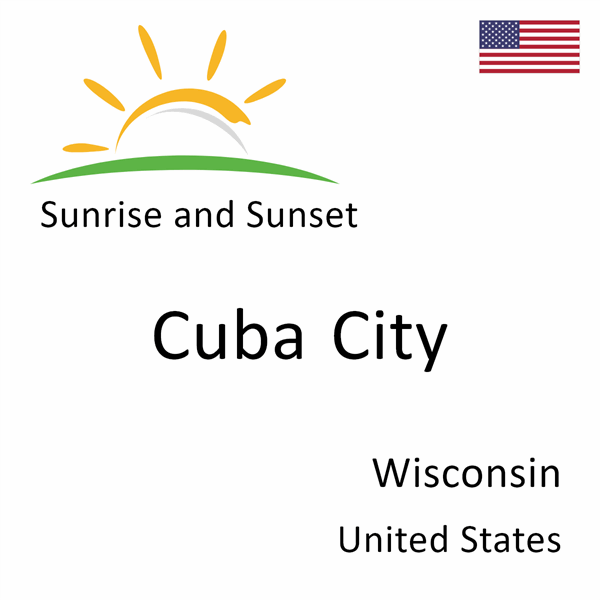 Sunrise and sunset times for Cuba City, Wisconsin, United States