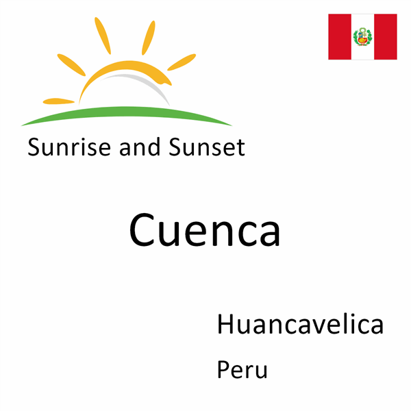 Sunrise and sunset times for Cuenca, Huancavelica, Peru