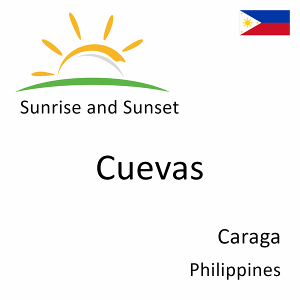 Sunrise and sunset times for Cuevas, Caraga, Philippines