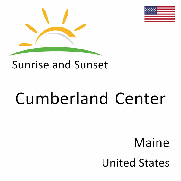 Sunrise and sunset times for Cumberland Center, Maine, United States