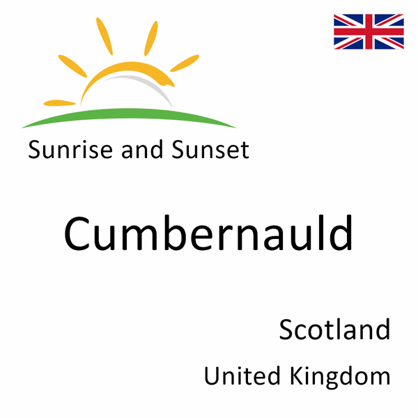 Sunrise and sunset times for Cumbernauld, Scotland, United Kingdom