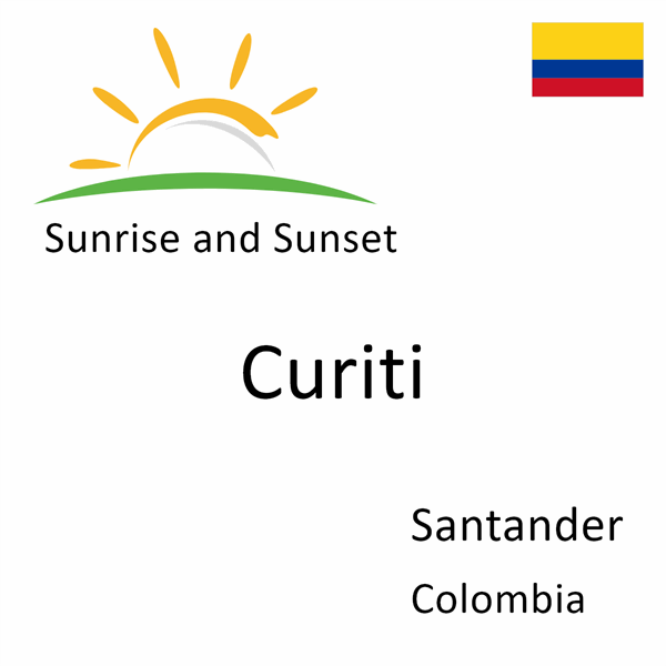 Sunrise and sunset times for Curiti, Santander, Colombia