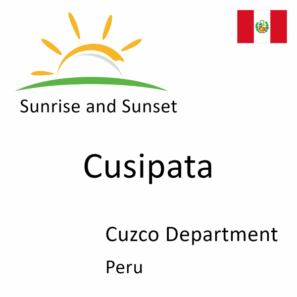 Sunrise and sunset times for Cusipata, Cuzco Department, Peru