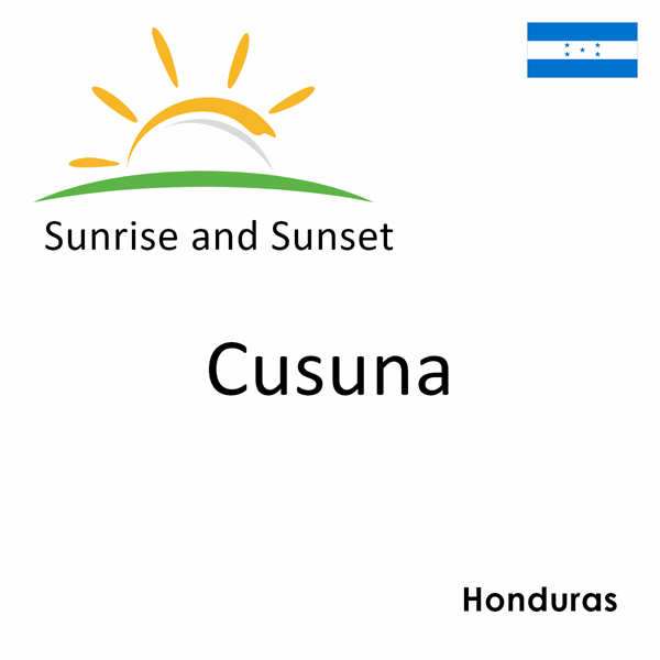 Sunrise and sunset times for Cusuna, Honduras