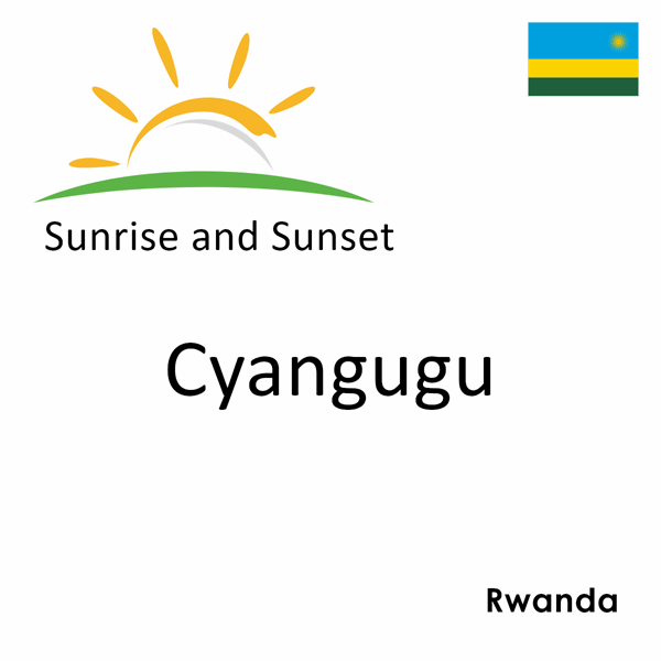 Sunrise and sunset times for Cyangugu, Rwanda