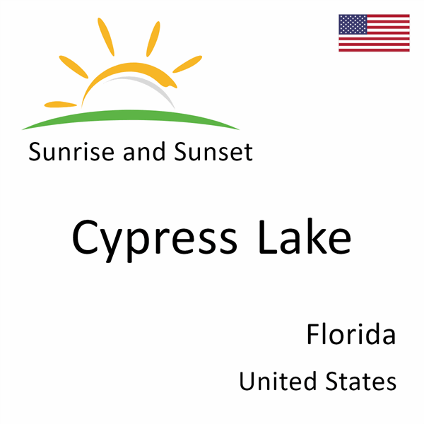 Sunrise and sunset times for Cypress Lake, Florida, United States