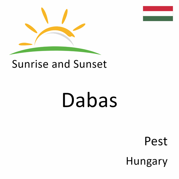 Sunrise and sunset times for Dabas, Pest, Hungary