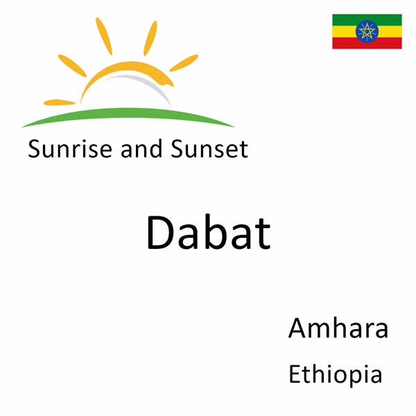 Sunrise and sunset times for Dabat, Amhara, Ethiopia