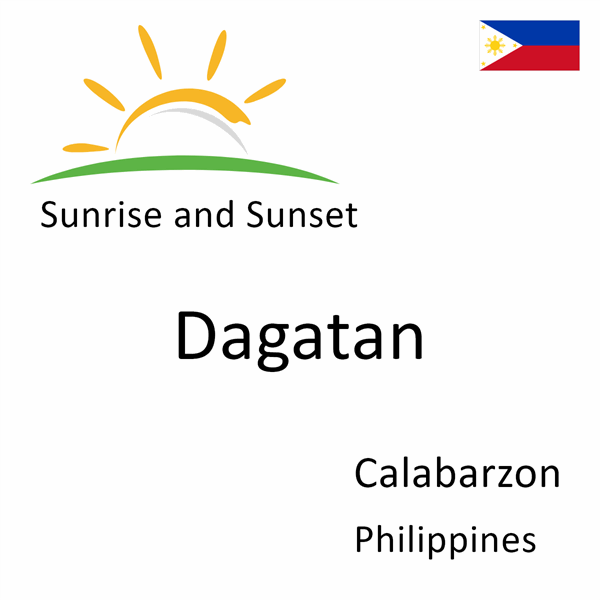 Sunrise and sunset times for Dagatan, Calabarzon, Philippines