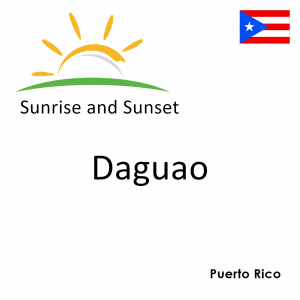 Sunrise and sunset times for Daguao, Puerto Rico