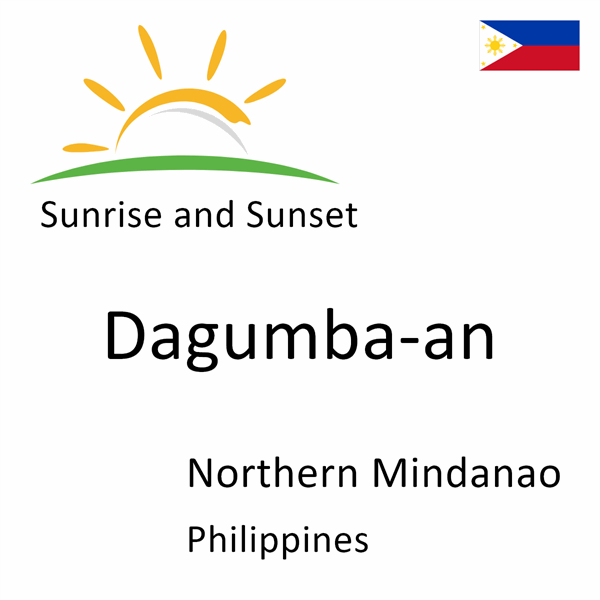 Sunrise and sunset times for Dagumba-an, Northern Mindanao, Philippines