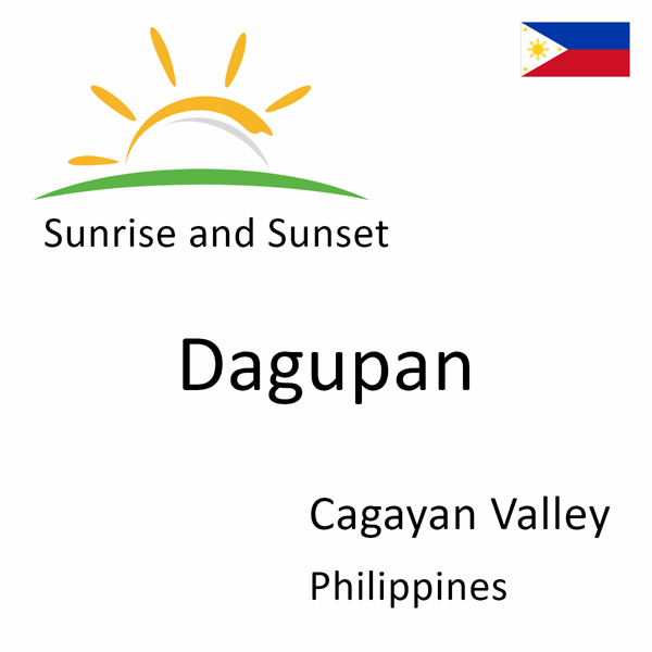 Sunrise and sunset times for Dagupan, Cagayan Valley, Philippines