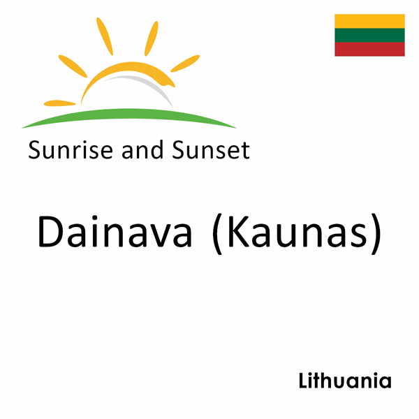 Sunrise and sunset times for Dainava (Kaunas), Lithuania