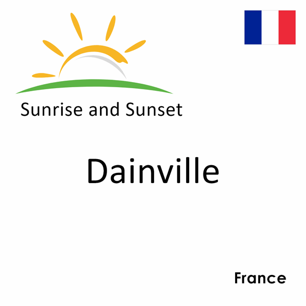 Sunrise and sunset times for Dainville, France