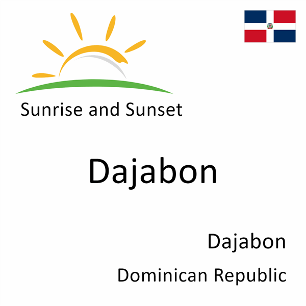 Sunrise and sunset times for Dajabon, Dajabon, Dominican Republic
