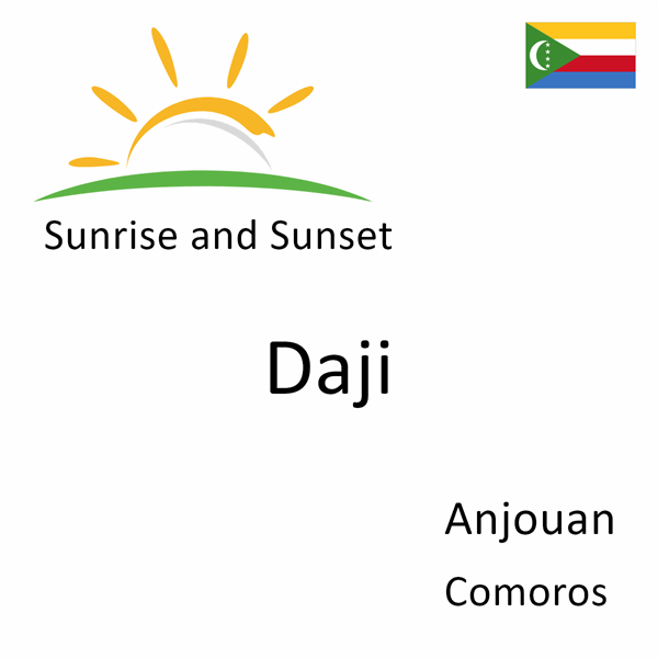 Sunrise and sunset times for Daji, Anjouan, Comoros