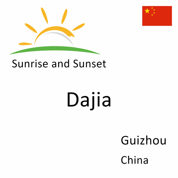 Sunrise and sunset times for Dajia, Guizhou, China