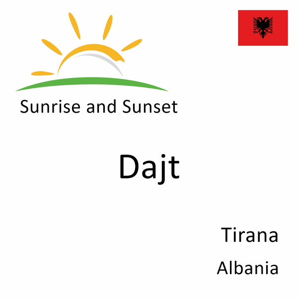 Sunrise and sunset times for Dajt, Tirana, Albania