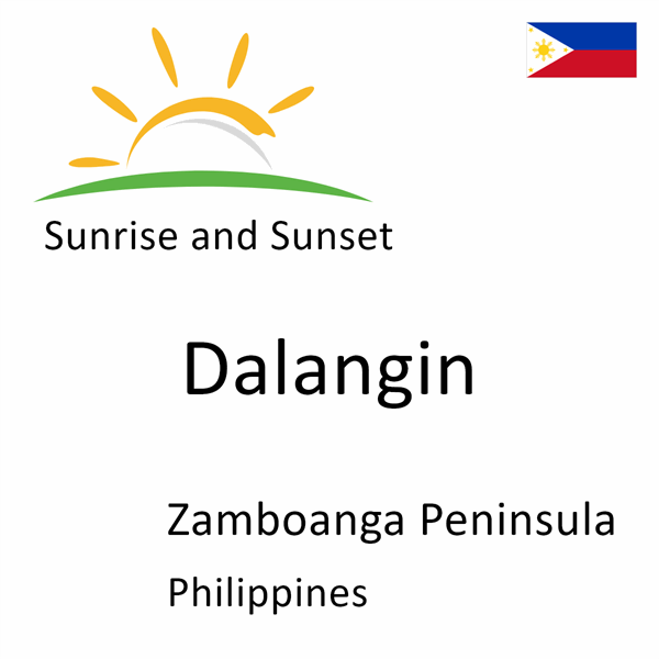 Sunrise and sunset times for Dalangin, Zamboanga Peninsula, Philippines