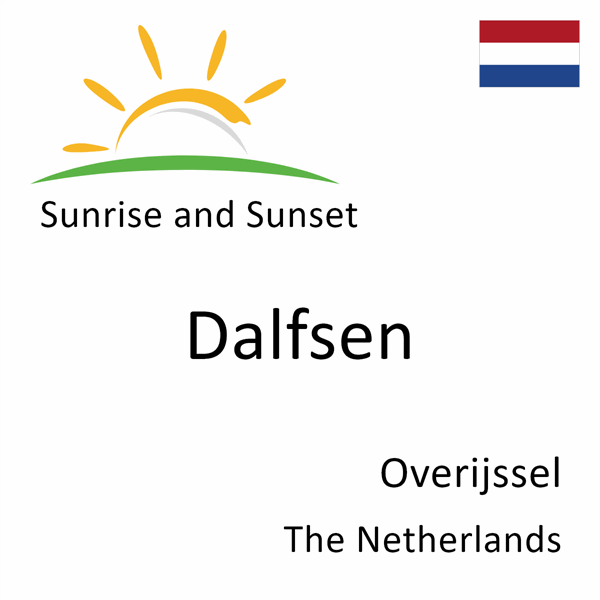 Sunrise and sunset times for Dalfsen, Overijssel, The Netherlands