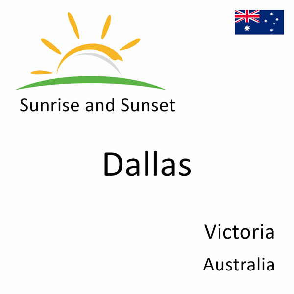 Sunrise and sunset times for Dallas, Victoria, Australia