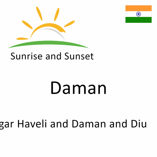 Sunrise and sunset times for Daman, Dadra and Nagar Haveli and Daman and Diu, India