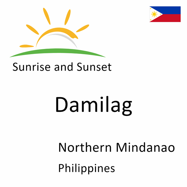 Sunrise and sunset times for Damilag, Northern Mindanao, Philippines