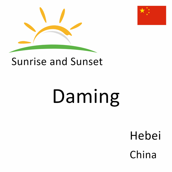 Sunrise and sunset times for Daming, Hebei, China