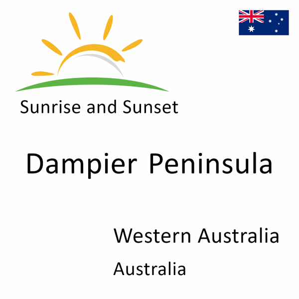 Sunrise and sunset times for Dampier Peninsula, Western Australia, Australia