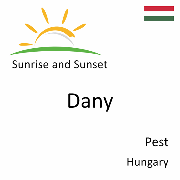 Sunrise and sunset times for Dany, Pest, Hungary