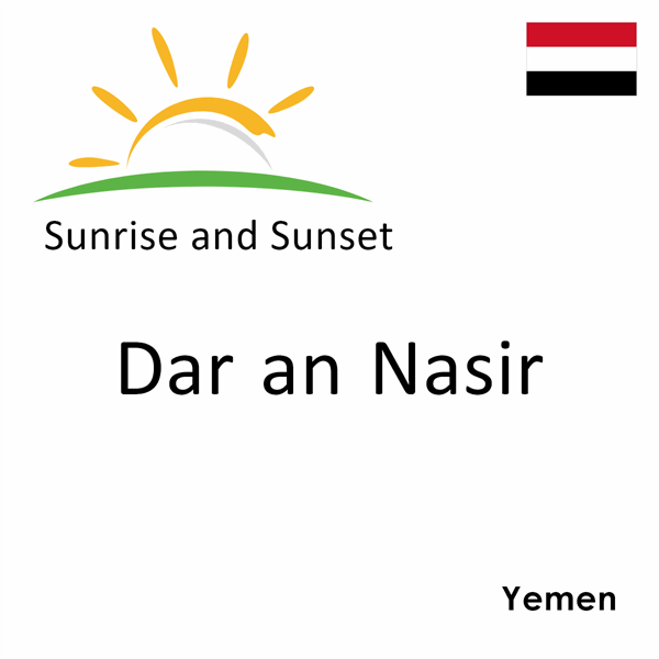 Sunrise and sunset times for Dar an Nasir, Yemen