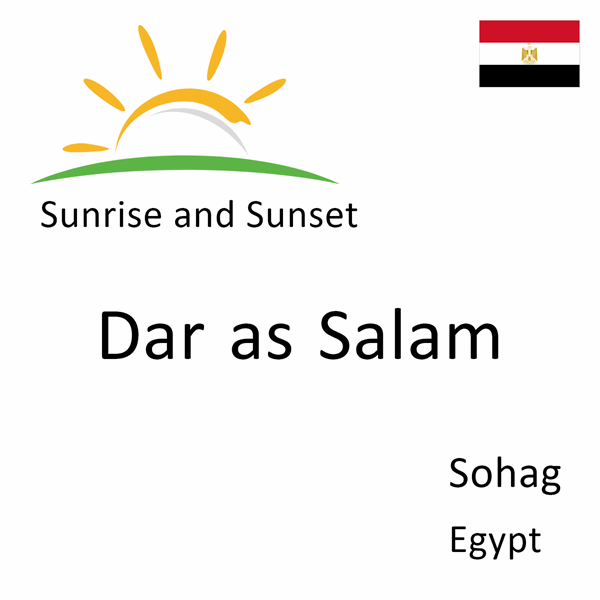 Sunrise and sunset times for Dar as Salam, Sohag, Egypt