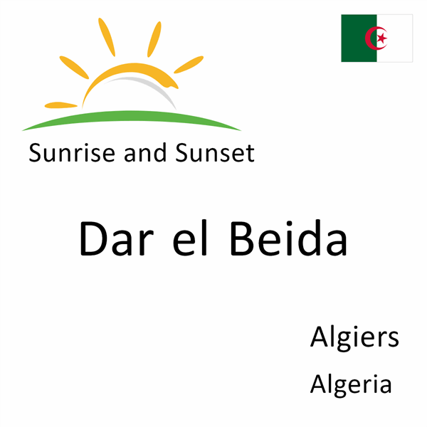 Sunrise and sunset times for Dar el Beida, Algiers, Algeria