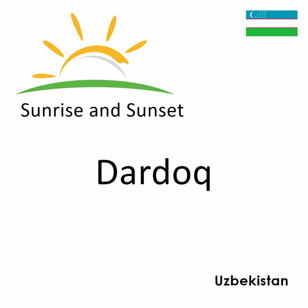 Sunrise and sunset times for Dardoq, Uzbekistan