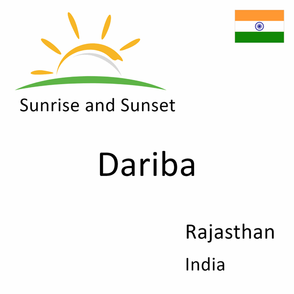 Sunrise and sunset times for Dariba, Rajasthan, India
