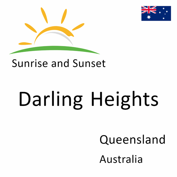 Sunrise and sunset times for Darling Heights, Queensland, Australia