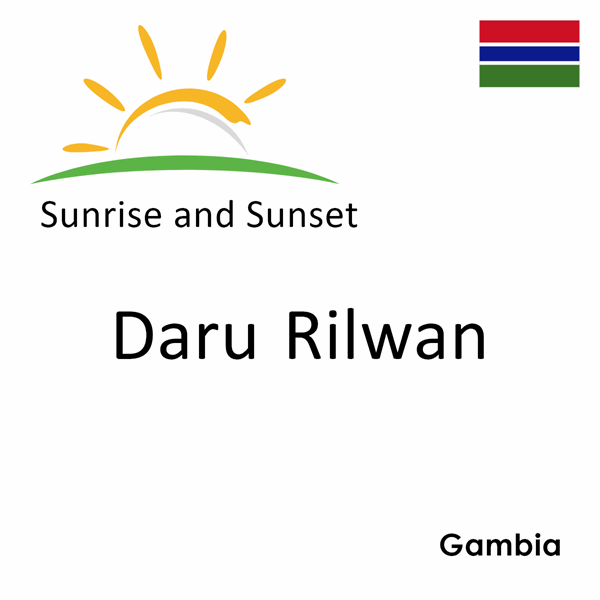 Sunrise and sunset times for Daru Rilwan, Gambia