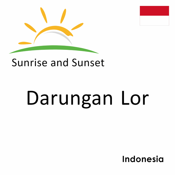 Sunrise and sunset times for Darungan Lor, Indonesia