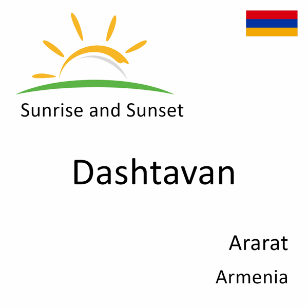 Sunrise and sunset times for Dashtavan, Ararat, Armenia