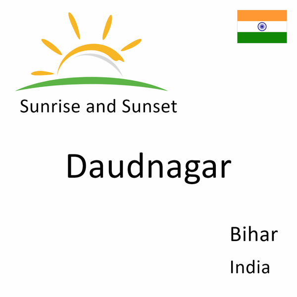 Sunrise and sunset times for Daudnagar, Bihar, India