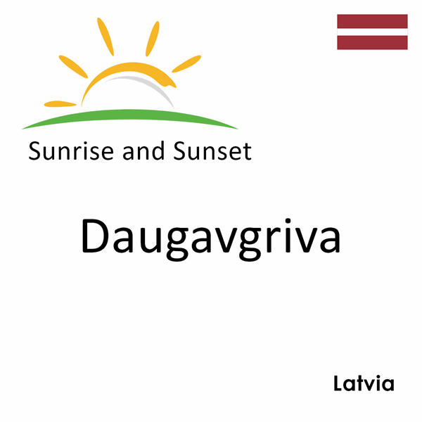 Sunrise and sunset times for Daugavgriva, Latvia